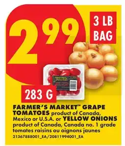 No Frills FARMER'S MARKET GRAPE TOMATOES, 283 G OR YELLOW ONIONS, 3 LB BAG offer