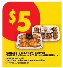 No Frills FARMER'S MARKET BUTTER CROISSANTS 6's or PC MINI MUFFINS 12's offer