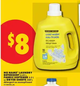 No Frills NO NAME LAUNDRY DETERGENT, 4.43 L, FABRIC SOFTENER, 3.5 L or DRYER SHEETS, 200's offer