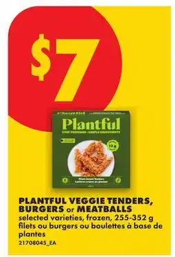 No Frills PLANTFUL VEGGIE TENDERS, BURGERS or MEATBALLS offer