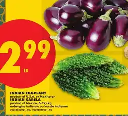 No Frills INDIAN EGGPLANT OR INDIAN KARELA product of Mexico, 6.59/kg offer