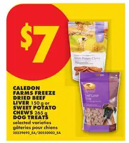 No Frills CALEDON FARMS FREEZE DRIED BEEF LIVER 150 g or SWEET POTATO CHews 265 g DOG TREATS offer