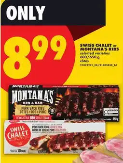 No Frills SWISS CHALET or MONTANA'S RIBS offer