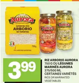 L'Intermarché RIZ ARBORIO, 750 G OU LÉGUMES MARINES, 375/500 ML | RICE OR MARINATED VEGETABLES offer