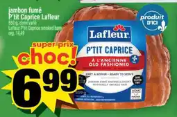 Super C JAMBON FUMÉ P'TIT CAPRICE LAFLEUR offer
