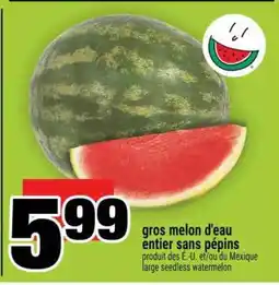 Super C Gros melon d'eau entier sans pépins offer