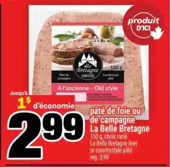 Super C PÂTÉ DE FOIE OU DE CAMPAGNE LA BELLE BRETAGNE offer