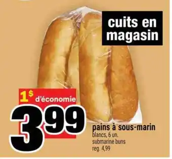 Super C PAINS À SOUS-MARIN offer