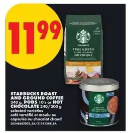 No Frills STARBUCKS ROAST AND GROUND COFFEE PODS or HOT CHOCOLATE offer