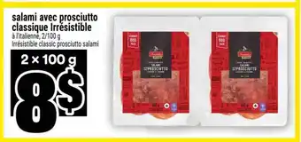 Super C salami avec prosciutto classique Irrésistible offer