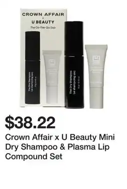 Sephora Crown Affair x U Beauty Mini Dry Shampoo & Plasma Lip Compound Set offer
