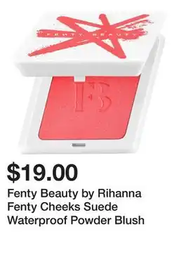 Sephora Fenty Beauty by Rihanna Fenty Cheeks Suede Waterproof Powder Blush offer