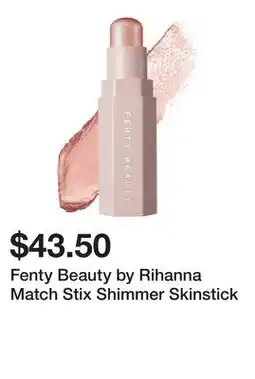 Sephora Fenty Beauty by Rihanna Match Stix Shimmer Skinstick offer