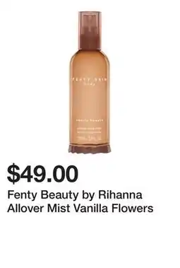 Sephora Fenty Beauty by Rihanna Allover Mist Vanilla Flowers offer