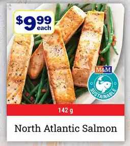 M & M Food Market North Atlantic Salmon offer