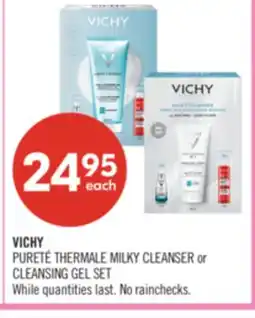Shoppers Drug Mart VICHY PURETÉ THERMALE MILKY CLEANSER or CLEANSING GEL SET offer