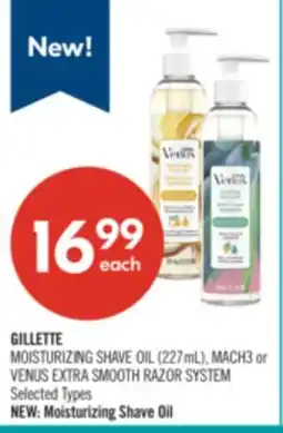 Shoppers Drug Mart GILLETTE MOISTURIZING SHAVE OIL (227mL), MACH3 or VENUS EXTRA SMOOTH RAZOR SYSTEM offer