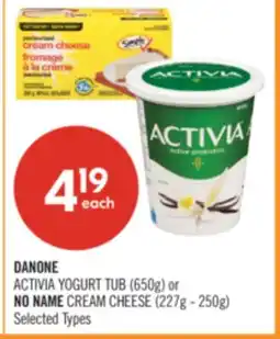 Shoppers Drug Mart DANONE ACTIVIA YOGURT TUB (650g) or NO NAME CREAM CHEESE (227g - 250g) offer
