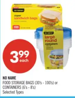 Shoppers Drug Mart NO NAME FOOD STORAGE BAGS (30's - 100's) or CONTAINERS (6's - 8's) offer