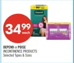 Shoppers Drug Mart DEPEND or POISE INCONTINENCE PRODUCTS offer