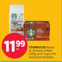 Rexall STARBUCKS Roast or Ground Coffee 340g or K-Cups 10' s offer
