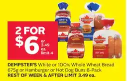 Rexall DEMPSTER'S White or 100% Whole Wheat Bread 675g or Hamburger or Hot Dog Buns 8-Pack offer