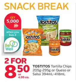 Rexall TOSTITOS Tortilla Chips 205g-295g or Queso or Salsa 394mL-418mL offer
