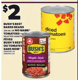 Independent City Market BUSH'S BEST BAKED BEANS 398 ML OR NO NAME TOMATOES 796 ML offer