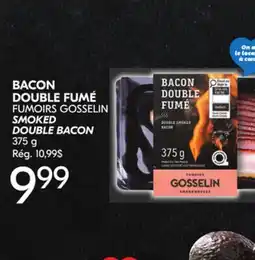 IGA FUMOIRS GOSSELIN SMOKED DOUBLE BACON offer