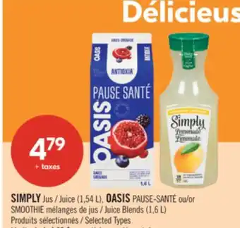 Pharmaprix SIMPLY Juice (1,54 L), OASIS PAUSE-SANTÉ or SMOOTHIE Juice Blends (1,6 L) offer