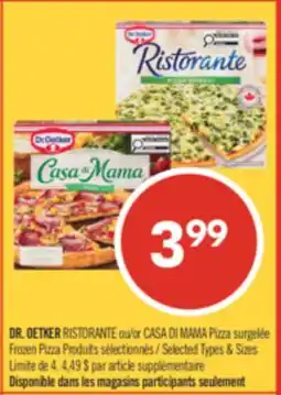 Pharmaprix DR. OETKER RISTORANTE or CASA DI MAMA Pizza surgelée Frozen Pizza offer