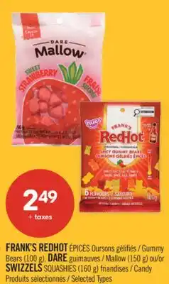 Pharmaprix FRANK'S REDHOT Gummy Bears (100 g), DARE Mallow (150 g) or SWIZZELS SQUASHIES (160 g) Candy offer