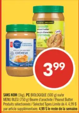 Pharmaprix NO NAME (1kg), PC BIOLOGIQUE (500 g) or BLUE MENU (750 g) Peanut Butter offer