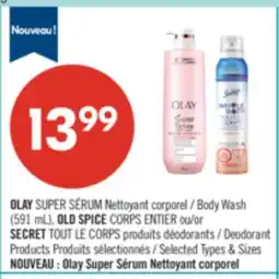 Pharmaprix OLAY SUPER SÉRUM Body Wash (591 mL), OLD SPICE CORPS ENTIER or SECRET TOUT LE CORPS Deodorant offer