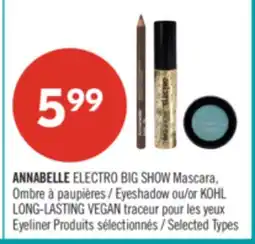 Pharmaprix ANNABELLE ELECTRO BIG SHOW Mascara, Eyeshadow or KOHL LONG-LASTING VEGAN Eyeliner offer