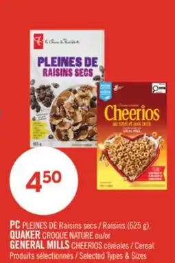 Pharmaprix PC Raisins (625 g), QUAKER CROQUE NATURE or GENERAL MILLS CHEERIOS Cereal offer