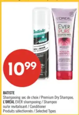 Pharmaprix BATISTE Premium Dry Shampoo, L'ORÉAL EVER Shampoo or Conditioner offer
