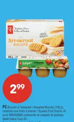 Pharmaprix PC Arrowroot Biscuits (350 g), Squeeze Fruit Snacks (4) or BIOLOGIQUE Apple Sauce Cups (6) offer