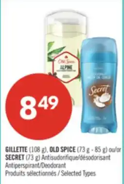 Pharmaprix GILLETTE (108 g), OLD SPICE (73 g - 85 g) or SECRET (73 g) Antiperspirant/Deodorant offer