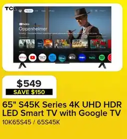 Leon's TCL 65 S45K Series 4K UHD HDR LED Smart TV with Google TV – 65S45K offer