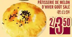 Marché Lian Tai PÂTISSERIE DE MELON D'HIVER GOÛT SALÉ offer