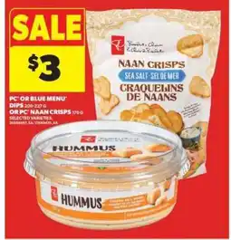 Real Canadian Superstore PC or Blue Menu Dips or PC Naan Crisps offer