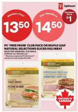 Real Canadian Superstore PC Free From Club Pack or Maple Leaf Natural Selections Sliced Deli Meat offer