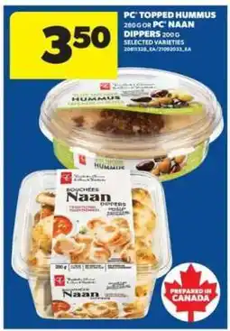 Real Canadian Superstore PC Topped Hummus or PC Naan Dippers offer