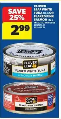 Real Canadian Superstore Clover Leaf White Tuna or Flaked Pink Salmon offer