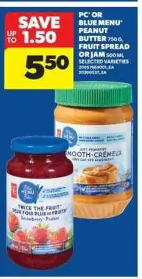 Real Canadian Superstore PC or Blue Menu Peanut Butter, Fruit Spread or Jam offer