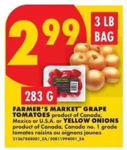 No Frills FARMER’S MARKET GRAPE TOMATOES or YELLOW ONIONS offer