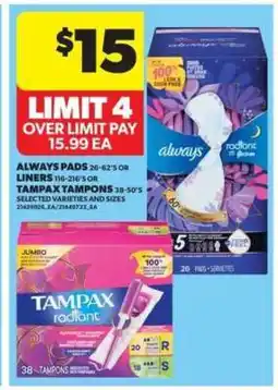 Real Canadian Superstore ALWAYS PADS OR LINERS OR TAMPAX TAMPONS offer