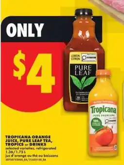 No Frills Tropicana Orange Juice, Pure Leaf Tea, Tropics or Drinks offer