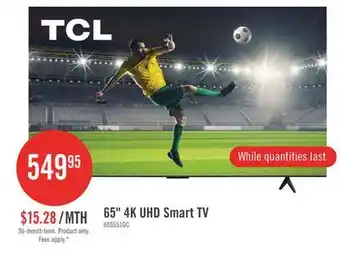 The Brick TCL 65 S551G LED 4K UHD Smart Google TV (65S551G-CA) offer